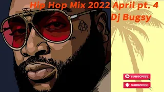 Hip Hop Mix 2022 April pt. 4