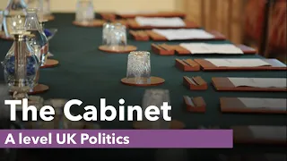 The Cabinet - A level Politics