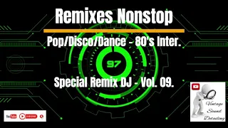 Remixes Nonstop Pop/Disco/Dance dos Anos 80's Internacional - Special Remix DJ - Vol  09.