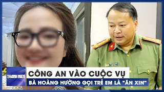 Công an vào cuộc vụ bà Hoàng Hường gọi trẻ em trên dốc Thẩm Mã là ‘ăn xin’