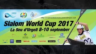 #ICFslalom 2017 Canoe World Cup Final La Seu - Saturday afternoon FINALS