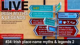 Live Irish Myths episode #34: Irish place-name myths & legends 2