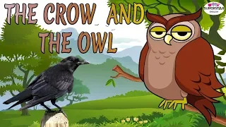 New Kids Story | The Crow And The Owl | Bedtime Moral Stories