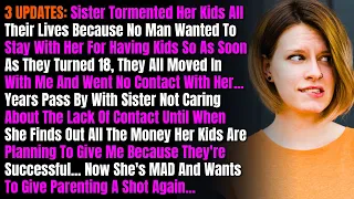 3 UPDATES: Sister Tormented Her Kids All Their Lives Because No Man Wanted To Stay With Her For...