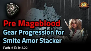 Pre Mageblood Gear Progression for Smite Amor Stacker - Path of Exile 3.22