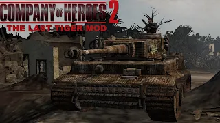 [Company of Heroes 2] The Last Tiger mod