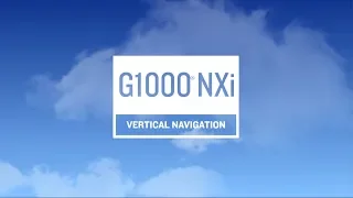 Vertical Navigation with the G1000 NXi