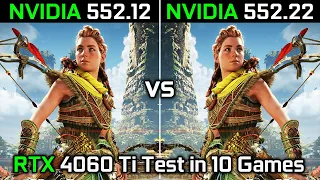 Nvidia Drivers (552.12 vs 552.22) RTX 4060 Ti Test in 10 Games 2024