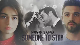 Meryem and Savaş | Someone to Stay