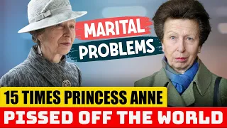 15 Times Princess Anne Pissed Off The World