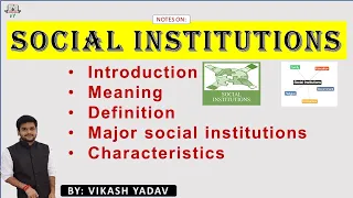 Social Institutions in sociology || Explained in simple language ||English+ Hindi || Definition.....