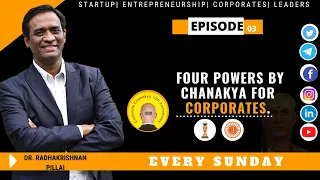Four Power by Chanakya for Corporates  ft. Dr. Radhakrishnan pillai | Ep-03