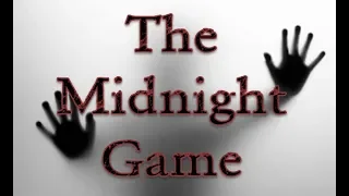 The Midnight Game - Creepypasta