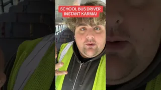 SCHOOL BUS DRIVER INSTANT POLICE KARMA!