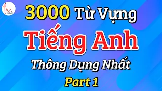 3000 Từ Vựng Tiếng Anh Thông Dụng Nhất P1 | 3000 English common words part 1