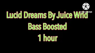 Lucid Dreams Bass Boosted 1 hour
