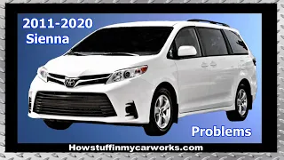 Toyota Sienna 3rd Gen 2011 to 2020 common problems, issues, defects, recalls and complaints