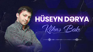 Hüseyn Dərya - Köhnə Bakı