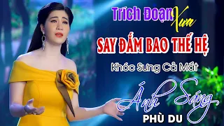 124 Trích Đoạn Xưa Hơi Dài 1000 Chữ ❤️Trích Đoạn Ánh Sáng Phù Du - Mai Phương Thảo ft Cổ Thạch Xuyên