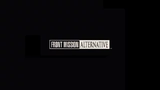 【アフレコ】FRONT MISSION ALTERNATIVE プロローグ