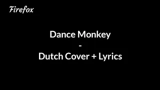 Dance Monkey Dutch Cover with Lyrics