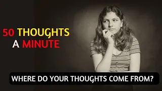 Where Do Your Thoughts Come From? Science Explains!