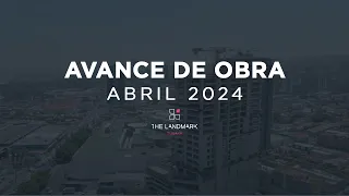 The Landmark Tijuana - Avance de Obra Abril 2024