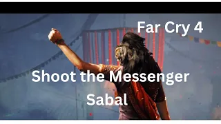 Far Cry 4: Shoot The Messenger (Sabal: Balance of Power)