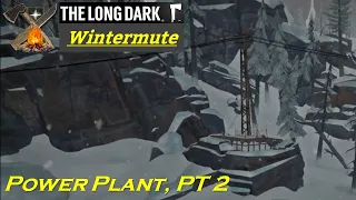 The Long Dark Wintermute Episode 4 Power Plant Part 2