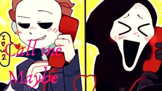 Ghostface x Michael (GhostMyers)~Call me Maybe