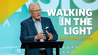 Walking in the Light  |  I John 1  |  Dr. Erwin Lutzer