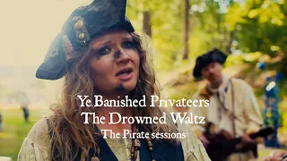 YE BANISHED PRIVATEERS - Drowned Waltz (The Pirate Sessions) | Napalm Records