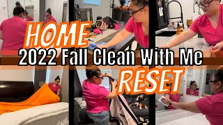 2022 FALL CLEAN WITH ME | HOME RESET | EXTREME CLEANING MOTIVATION | SPEED CLEANING ROUTINE
