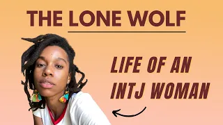 Understanding the LONE WOLF INTJ WOMAN