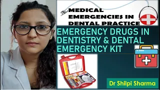 MEDICAL EMERGENCIES: EMERGENCY MEDICINES IN DENTISTRY AND EMERGENCY DENTAL KIT
