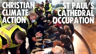 St Paul's Cathedral Occupation | Christian Climate Action | 29 August 2021 | Extinction Rebellion UK