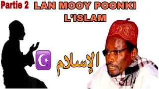 LAN MOOY DIINE L’ISLAM PAR SERIGNE SAAM MBAYE