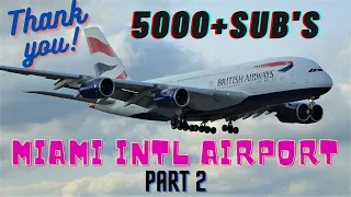 [4K] PLANE SPOTTING 5000 SUB'S A350, A380, 747, 777, 787 AIRCRAFT ID MIAMI INT'L AIRPORT 1/25/22