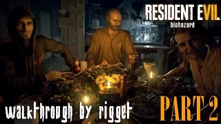 Resident Evil 7: Biohazard Прохождение Часть 2 "Званый ужин"