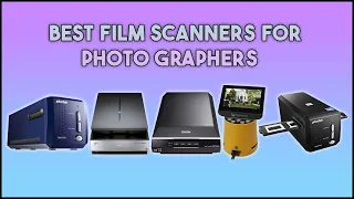 Best Film Scanners For Photographer | Best Film Scanners in 2023