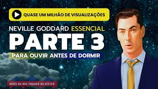 Neville Goddard ESSENCIAL 3 - Para ouvir antes de dormir