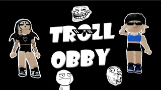 Паркур ТРОЛЛИТ меня и подругу! // Troll Obby // Roblox