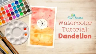 Watercolor Tutorial: Dandelion | Step-by-Step Art for Kids | The Good and the Beautiful