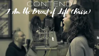 Izzy Wignall, Kara Jones - I Am the Bread of Life (Raise) [Contend Music]