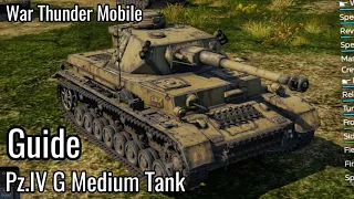 War Thunder Mobile - The Mighty Panzer! - Pz.IV G Medium Tank - Guide & Gameplay