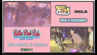 LIVE Footage & Music ROLLER RINK RATS presents: Monday Adult Night Super Wheels Miami Part 2