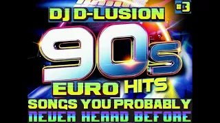 Dj D-LuSiOn - 90’s Euro You Probably Never Heard Vol.3