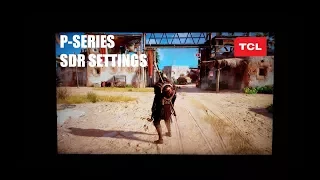 ASSASSINS CREED ORIGINS SETTINGS FOR TCL P SERIES SDR