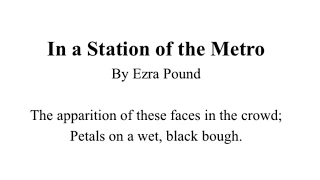 "In a Station of the Metro" Ezra Pound poem MOST FAMOUS EXAMPLE OF IMAGISM