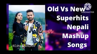 Old Vs New Superhits Nepali Mashup Songs Collection 🎵/Madan Century & Rojina/Nepali Songs